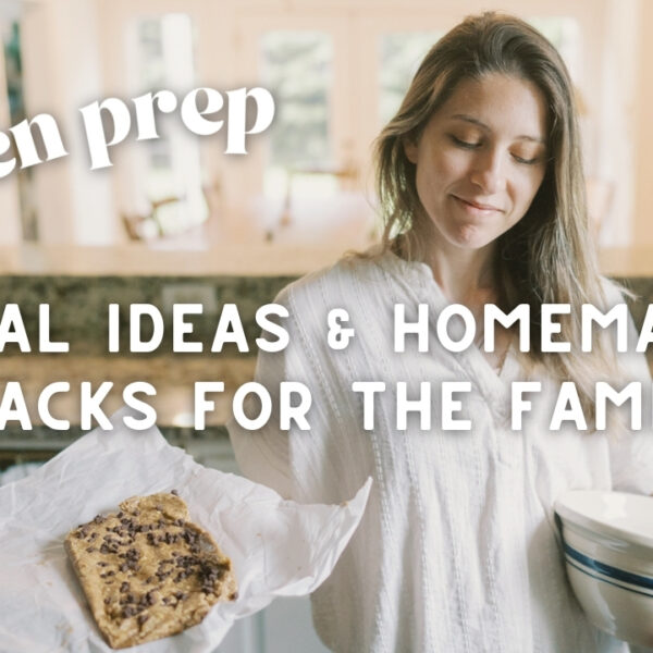 Homemade Snacks & Meal Ideas for the Family - recipes and grocery list